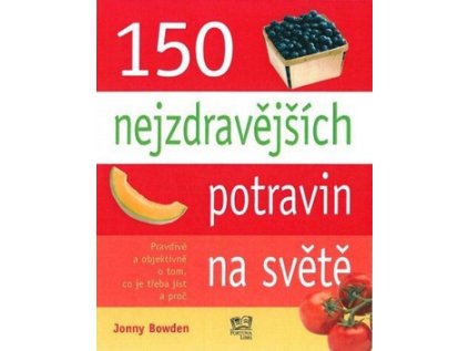 150 nejzdravějších potravin na světe (Stav Použité zboží - Běžné opotřebení)