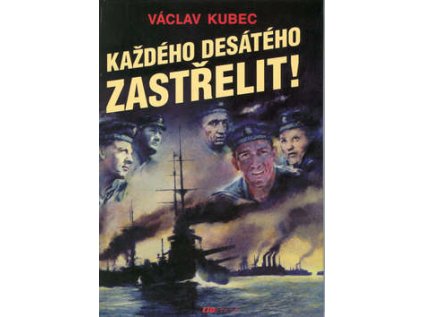 Každého desátého zastřelit! (Stav Použité zboží - Běžné opotřebení)