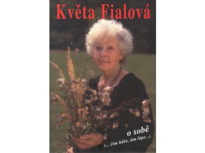 Květa Fialová o sobě (Stav Použité zboží - Běžné opotřebení)