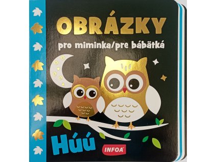 Obrázky pro miminka/pre bábätká - Húú (Stav Nová)