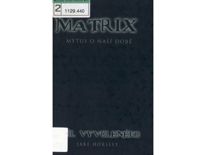 Matrix - mýtus o naší době: úděl Vyvoleného - pevná 2003 (Stav Použité zboží - Běžné opotřebení)
