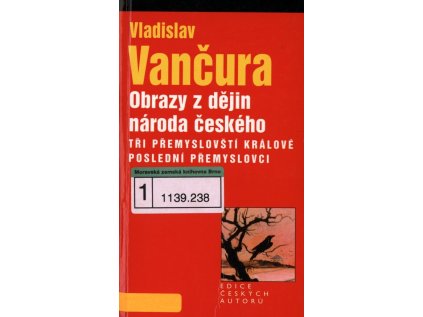 Obrazy z dějin národa českého: Tři přemyslovští králové, Poslední Přemyslovci (Stav Použité zboží - Běžné opotřebení)