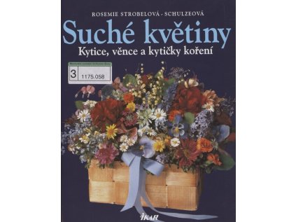Suché květiny: Kytice, věnce a kytičky koření - Měkká (2006) (Stav Použité zboží - Běžné opotřebení)