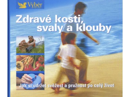 Zdravé kosti, svaly a klouby (Stav Použité zboží - Jako nová)