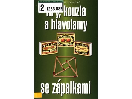 Hry, kouzla a hlavolamy se zápalkami (Stav Použité zboží - Běžné opotřebení)