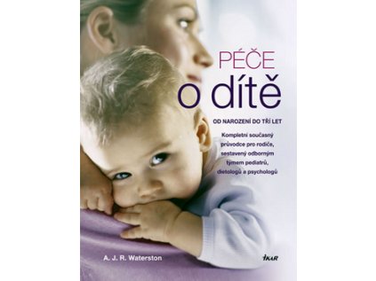 Péče o dítě od narození do tří let (Stav Použité zboží - Běžné opotřebení)