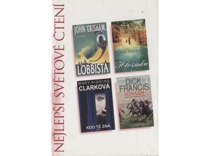 Nejlepší světové čtení: Lobbista; Hložinka, Kdo tě zná; Rozkazem (Stav Použité zboží - Běžné opotřebení)