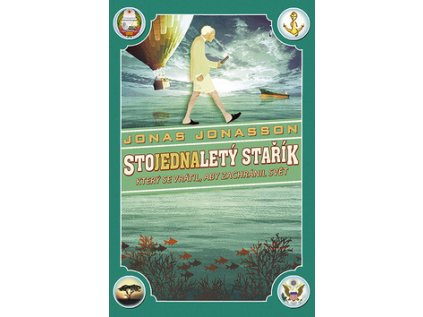 Stojednaletý stařík, který se vrátil, aby zachránil svět (Stav Použité zboží - Běžné opotřebení)