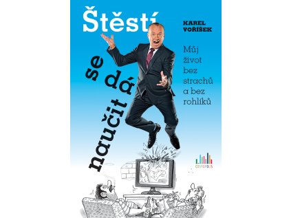 Štěstí se dá naučit - Můj život bez strachů a bez rohlíků (Stav Použité zboží - Běžné opotřebení)