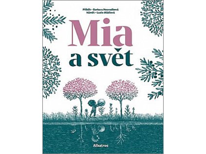 Mia a svět (Stav Nová - lehce poškozená)