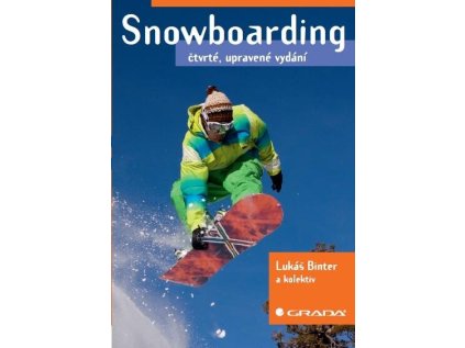 Snowboarding: alpská jízda, freestyle, freeriding - 1. vydání (Stav Použité zboží - Běžné opotřebení)