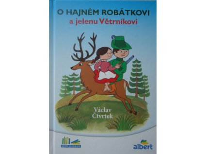 O hajném Robátkovi a jelenu Větrníkovi (Stav Použité zboží - Běžné opotřebení)