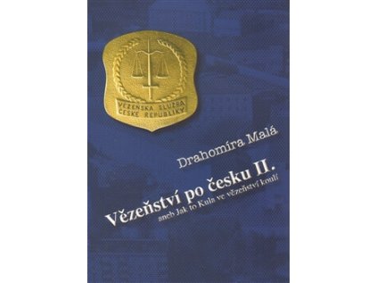 Vězeňství po česku II. aneb Jak to Kula ve vězeňství koulí