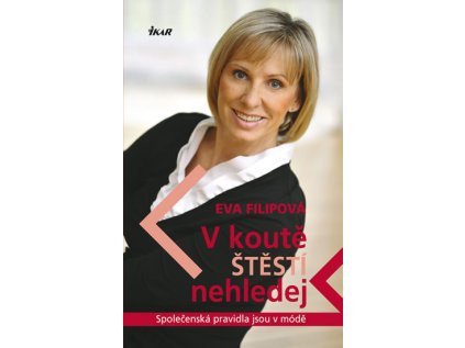 V koutě štěstí nehledej - Společenská pravidla jsou v módě (Stav Použité zboží - Jako nová)