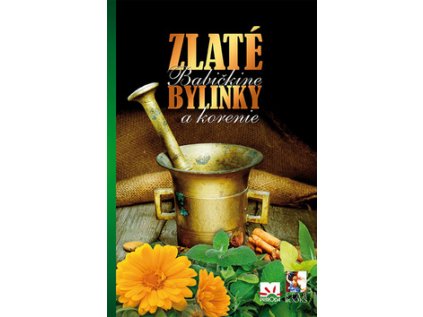Zlaté babičkine bylinky a korenie