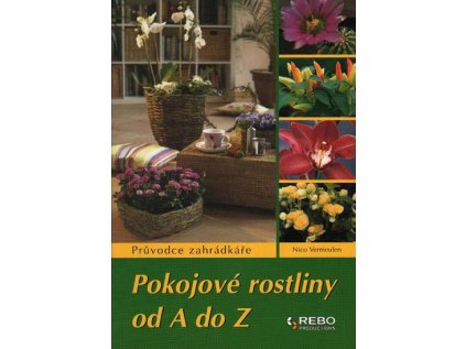 Pokojové rostliny od A do Z - 9.vydání (Stav Použité zboží - Běžné opotřebení)