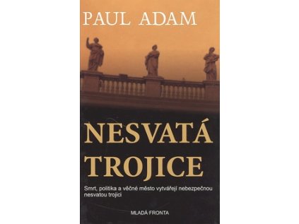 Nesvatá trojice (Stav Použité zboží - Jako nová)