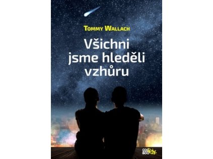 Všichni jsme hleděli vzhůru (Stav Nová - lehce poškozená)