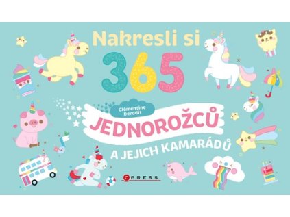 Nakresli si 365 jednorožců a jejich kamarádů (Stav Nová - Mírně mechanicky požkozená)