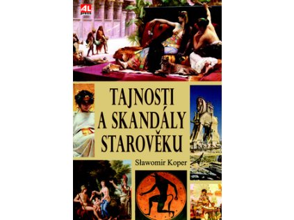 Tajnosti a skandály starověku (Stav Použité zboží - Jako nová)