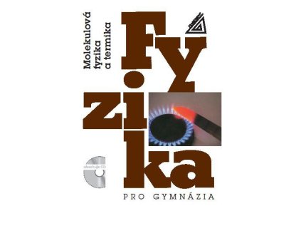 Fyzika pro gymnázia - Molekulová fyzika a termika (kniha + CD) (Stav Použité zboží - Běžné opotřebení)