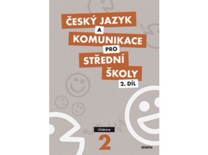 Český jazyk a komunikace pro SŠ - 2.díl (učebnice) (Stav Použité zboží - Běžné opotřebení)