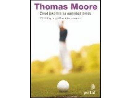 Život jako hra na osmnáct jamek (Stav Použité zboží - Běžné opotřebení)