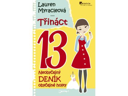 Třináct - Neobyčejný deník obyčejné holky (Stav Použité zboží - Běžné opotřebení)
