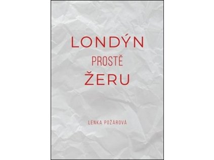 Londýn prostě žeru (Stav Použité zboží - Jako nová)