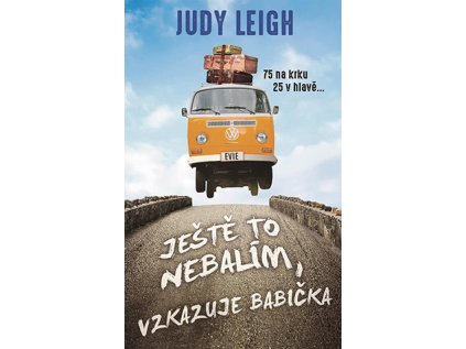 Ještě to nebalím, vzkazuje babička - 75 na krku, 25 v hlavě... (Stav Použité zboží - Běžné opotřebení)