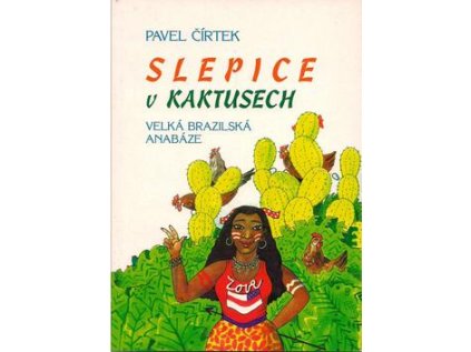 Slepice v kaktusech (Stav Použité zboží - Běžné opotřebení)