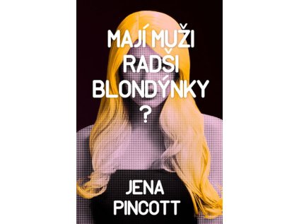 Mají muži radši blondýnky? (Stav Použité zboží - Běžné opotřebení)