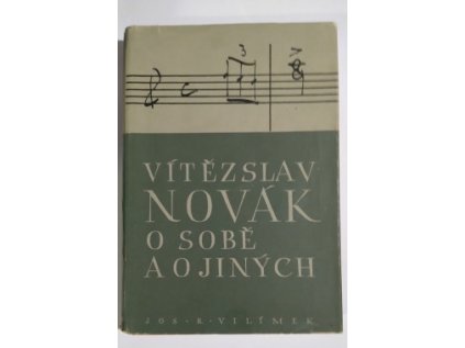 Vítězslav Novák o sobě a o jiných (Stav Použité zboží, běžné opotřebení)