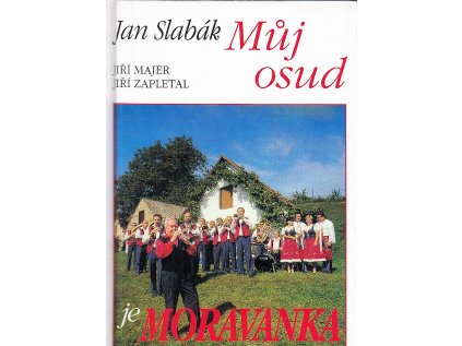 Můj osud je Moravanka (Stav Použité zboží, běžné opotřebení)