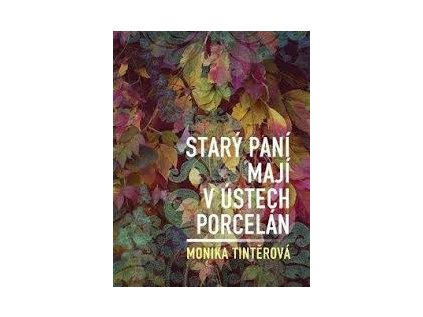 Starý paní mají v ústech porcelán (Stav Použité zboží, jako nová)
