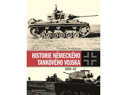 Historie německého tankového vojska 1939-42 (Stav Použité zboží - Jako nová)