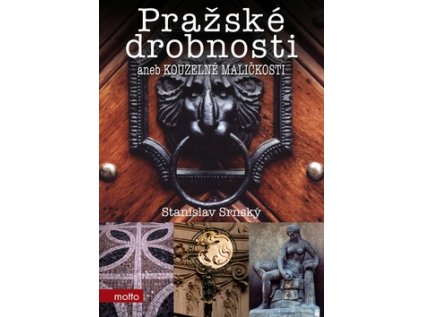 Pražské drobnosti aneb Kouzelné maličkosti (Stav Použité zboží - Jako nová)