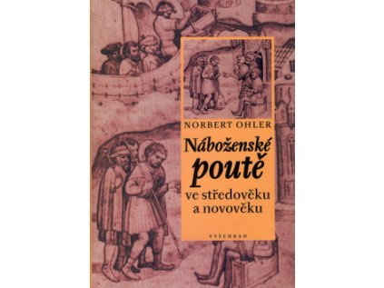 Náboženské poutě ve středověku a novověku (Stav Použité zboží - Jako nová)