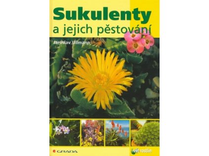 Sukulenty a jejich pěstování (Stav Použité zboží - Běžné opotřebení)