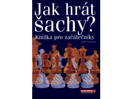 Jak hrát šachy?: knížka pro začátečníky (Stav Použité zboží - Běžné opotřebení)