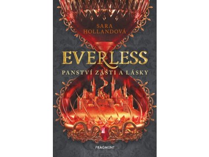 Everless Panství zášti a lásky (Stav Nová)