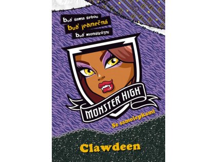 Monster High - Clawdeen - Buď sama sebou, buď jedinečná, buď monstrózní (Stav nová)