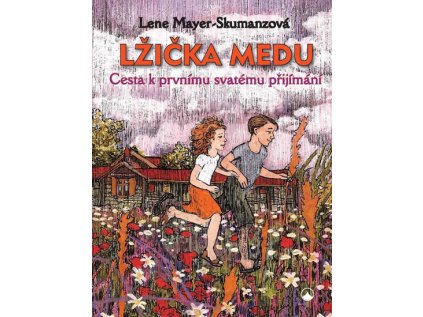 Lžička medu - Cesta k prvnímu svatému přijímání (Stav Použité zboží - Běžné opotřebení)
