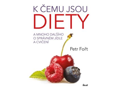 K čemu jsou diety? - A mnoho dalšího o správném jídle a cvičení (Stav Použité zboží - Běžné opotřebení)