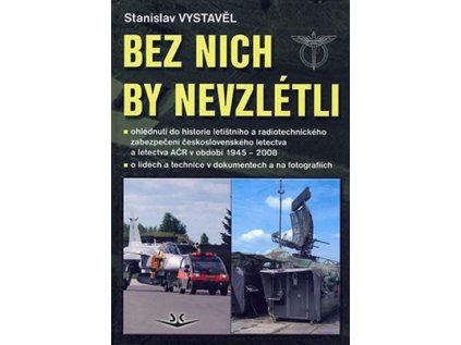Bez nich by nevzlétli (Stav Použité zboží - Jako nová)