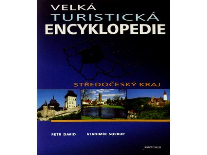 Velká turistická encyklopedie Středočeský kraj (Stav Použité zboží - Jako nová)