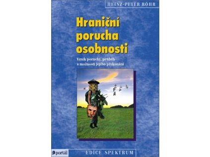 Hraniční porucha osobnosti - Vznik poruchy, průběh a možnosti jejího překonání (Stav Použité zboží - Běžné opotřebení)