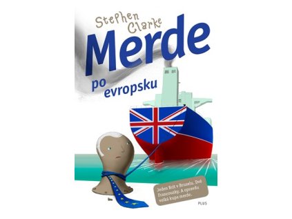 Merde po evropsku (Stav Nová)
