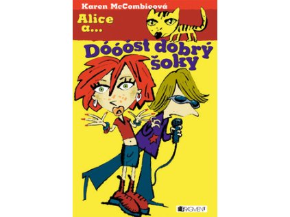 Alice a... Dóóóst dobrý šoky