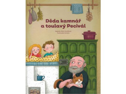 Děda kamnář a toulavý Pecivál